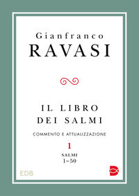 Il libro dei Salmi. Commento e attualizzazione vol. 1 - Gianfranco Ravasi