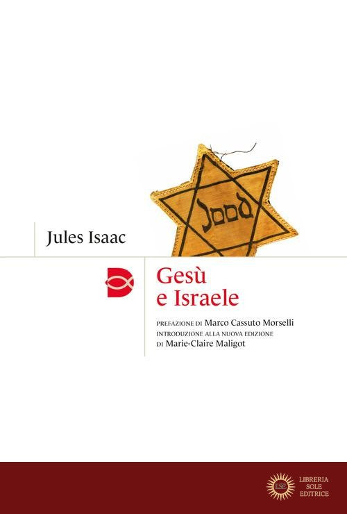 Gesù e Israele. Nuova ediz. - Jules Isaac