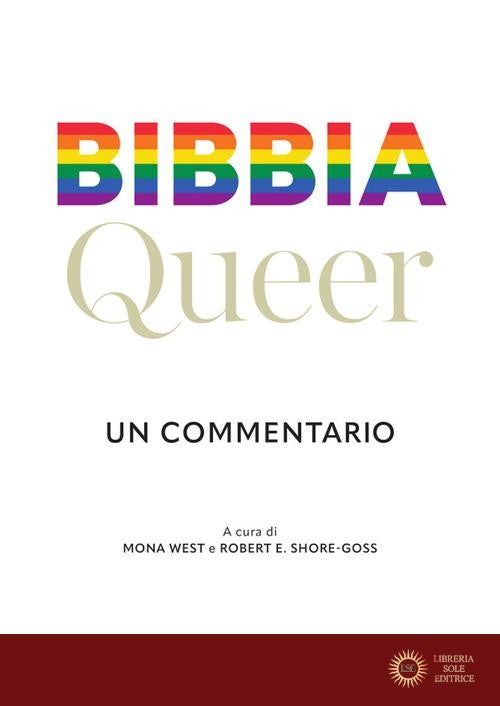Bibbia queer. Un commentario - G. Montaldi, M. West, R. E. Shore-Goss