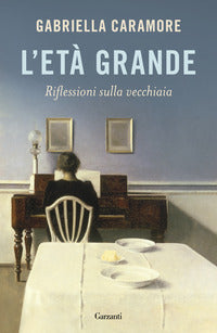 L'età grande - Gabriella Caramore