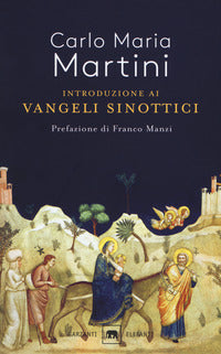 Introduzione ai Vangeli sinottici - Carlo Maria Martini