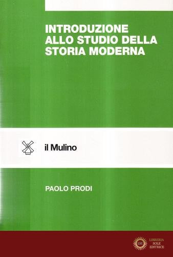 Introduzione allo studio della storia moderna - Paolo Prodi