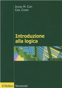 Introduzione alla logica - Irving M. Copi, Carl Cohen