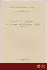 La scuola di Milano. Le origini della neoscolastica italiana (1909-1923) - Stefania Pietroforte