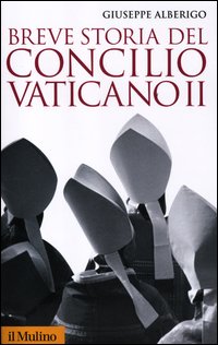 Breve storia del Concilio Vaticano II (1959-1965) - Giuseppe Alberigo
