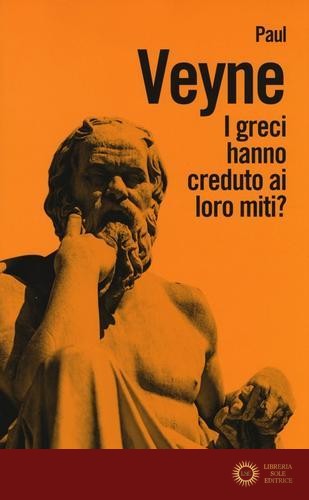 I greci hanno creduto ai loro miti? - Paul Veyne