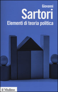 Elementi di teoria politica - Giovanni Sartori