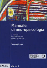 Manuale di neuropsicologia - G. Vallar, C. Papagno