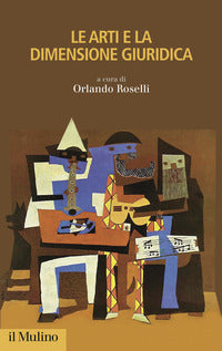 Le arti e la dimensione giuridica - O. Roselli