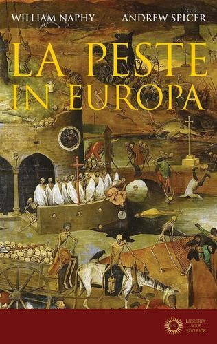 La peste in Europa - William G. Naphy, Andrew Spicer
