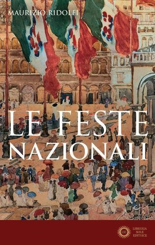 Le feste nazionali - Maurizio Ridolfi