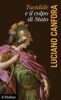 Tucidide e il colpo di stato - Luciano Canfora