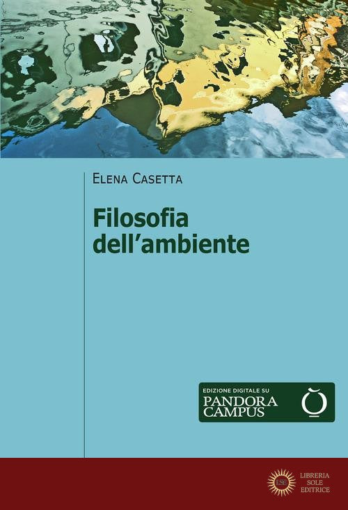 Filosofia dell'ambiente - Elena Casetta