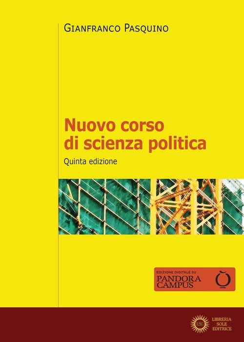Nuovo corso di scienza politica. Nuova ediz. - Gianfranco Pasquino