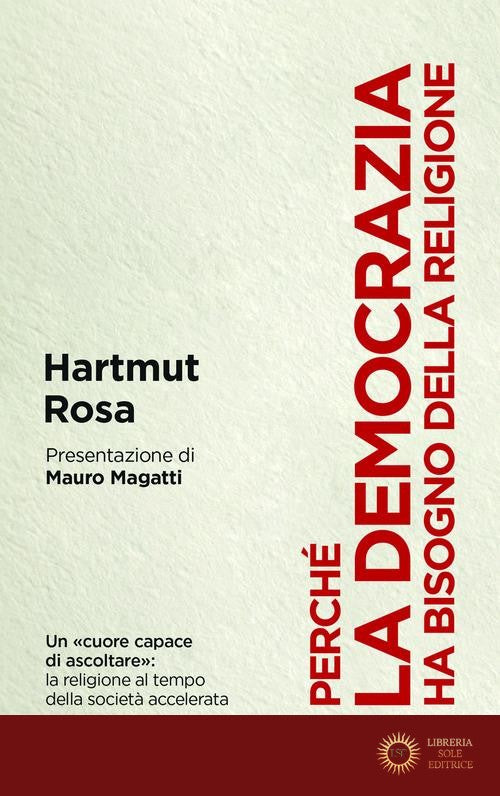 Perché la democrazia ha bisogno della religione - Hartmut Rosa
