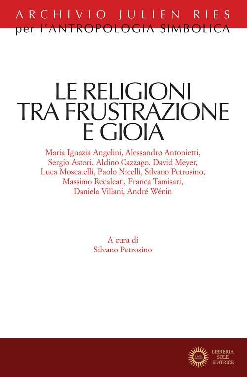 Le religioni tra frustrazione e gioia - S. Petrosino