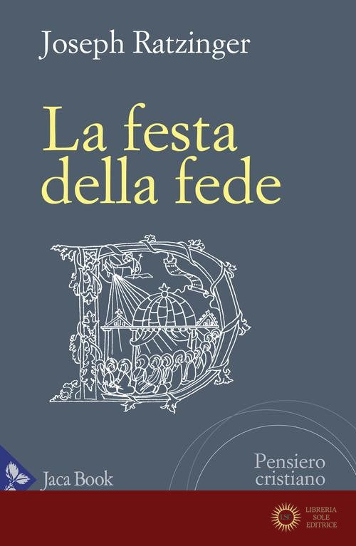 La festa della fede - Benedetto XVI (Joseph Ratzinger)