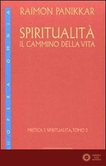 Spiritualità: il cammino della vita vol. 1.2 - Raimon Panikkar