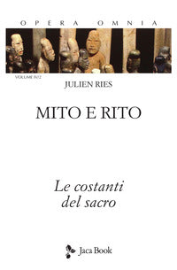 Mito e rito. Le costanti del sacro - Julien Ries