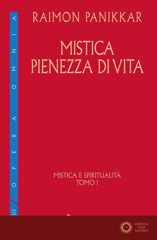 Mistica e spiritualità vol. 1 - Raimon Panikkar