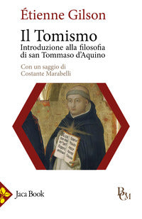 Il tomismo. Introduzione alla filosofia di san Tommaso d'Aquino - Étienne Gilson