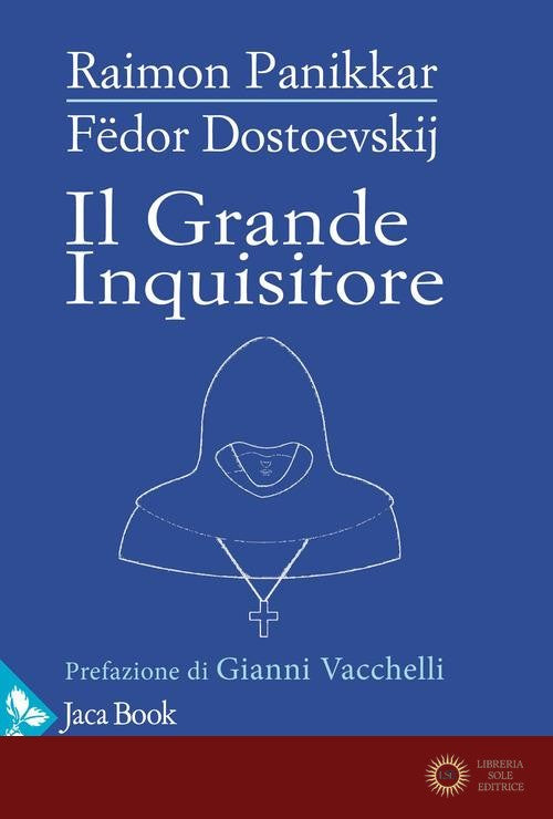 Il Grande Inquisitore - Raimon Panikkar, Fëdor Dostoevskij