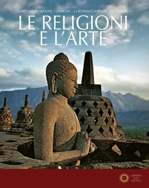 Le religioni e l'arte - Julien Ries, Michel Delahoutre, Jean Varenne