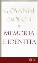 Memoria e identità. Conversazioni a cavallo dei millenni - Giovanni Paolo II