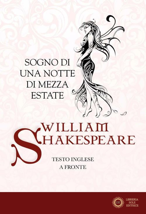 Sogno di una notte di mezza estate. Testo inglese a fronte - William Shakespeare