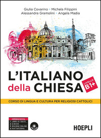 L'italiano della Chiesa. Corso di lingua e cultura per religiosi cattolici. Con CD Audio - Covarino