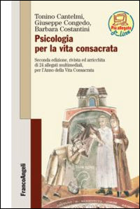 Psicologia per la vita consacrata - Tonino Cantelmi, Giuseppe Congedo, Barbara Costantini