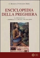 Enciclopedia della preghiera - Claudio Rossini, Patricio Sciadini