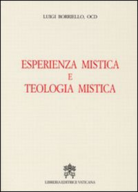 Esperienza mistica e teologia mistica - Luigi Borriello