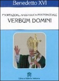 Verbum Domini. Esortazione apostolica postsinodale - Benedetto XVI (Joseph Ratzinger)