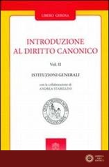 Introduzione al diritto canonico: Teologia del diritto ecclesiale-Istruzioni generali - Libero Girosa
