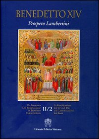 La beatificazione dei servi di Dio e la canonizzazione dei beati. Testo latino a fronte vol. 2.2 - Benedetto XVI (Joseph Ratzinger)