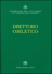 Direttorio omiletico - Congregazione per il culto divino e sacramenti