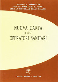 Nuova carta degli operatori sanitari - Pontificio consiglio per la pastorale della salute