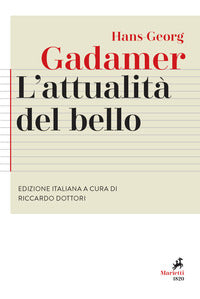 L'attualità del bello. Studi di estetica ermeneutica - Hans Georg Gadamer