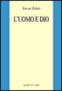 L'uomo e Dio - Xavier Zubiri