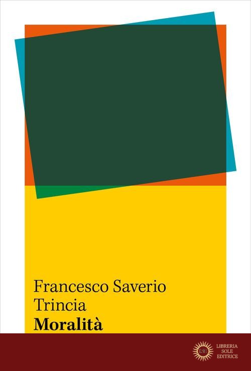Moralità - Francesco Saverio Trincia