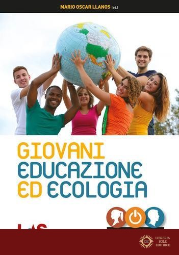Giovani, educazione ed ecologia - Mario O. Llanos