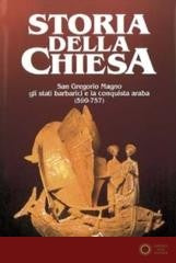San Gregorio Magno, gli stati barbarici e la conquista araba (590 -737) vol. 5 - L. Bréhier, René Aigrain, Paolo Delogu