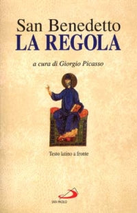 La regola. Testo latino a fronte - Benedetto (san)