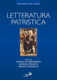 Letteratura patristica - Angelo Di Berardino, Giorgio Fedalto, Manlio Simonetti