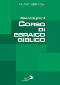 Esercizi per il corso di ebraico biblico - Filippo Serafini