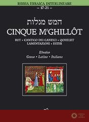 Cinque Meghillôt. Rut, Cantico dei Cantici, Qohelet, Lamentazioni, Ester - P. Beretta