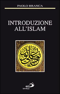 Introduzione all'Islam - Paolo Branca