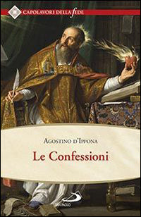 Le confessioni - Agostino (sant')