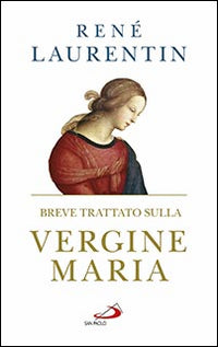 Breve trattato sulla Vergine Maria - René Laurentin